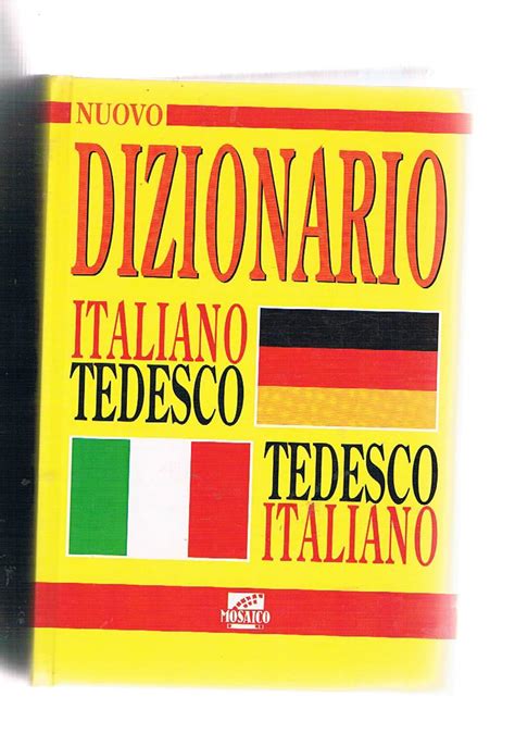 dizionario italiano e tedesco|traduttore da italiano in tedesco.